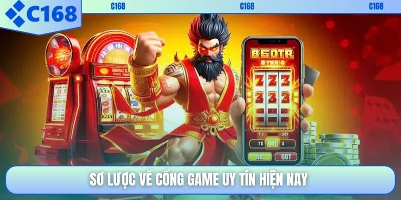 Sơ lược về cổng game uy tín hiện nay 