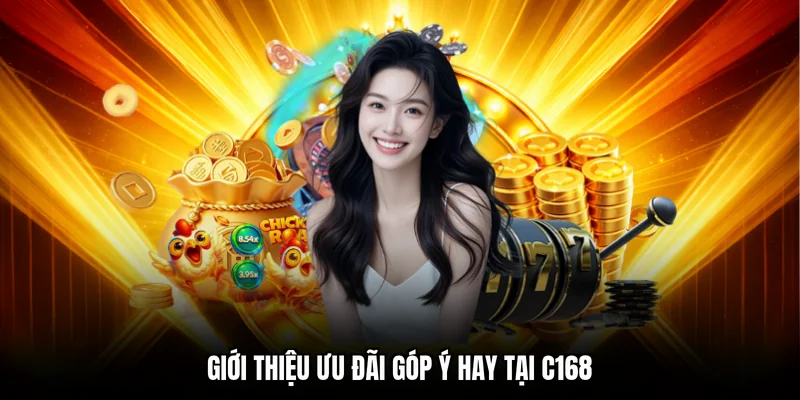 Giới thiệu ưu đãi góp ý hay tại C168